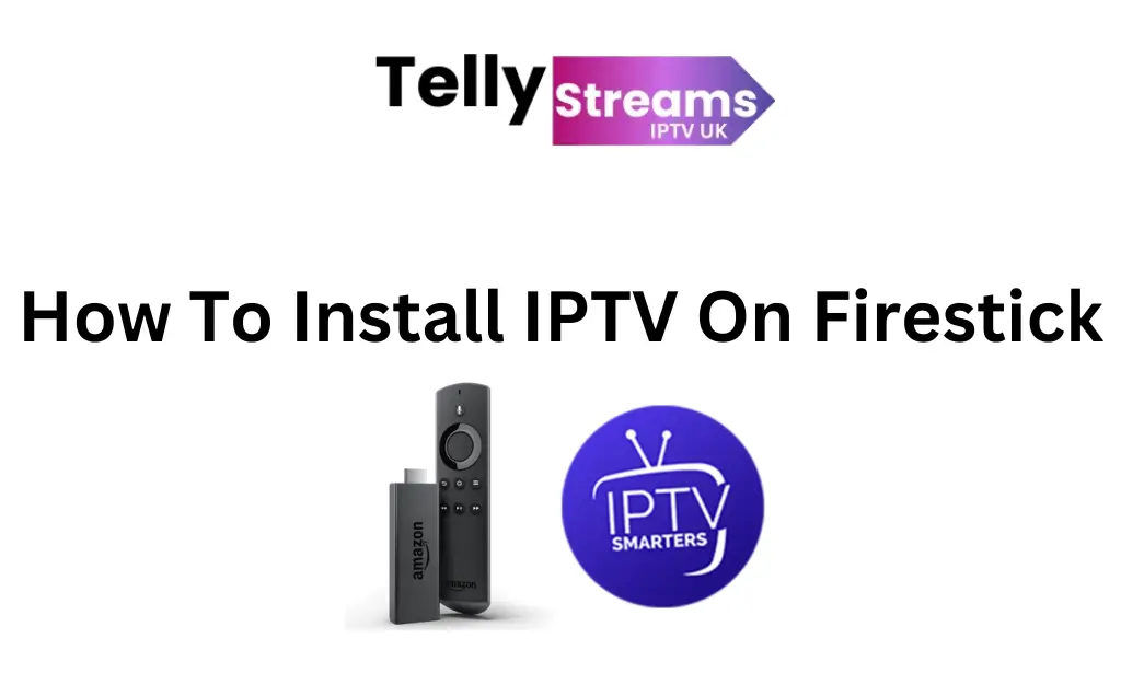 How to Install IPTV On Firestick