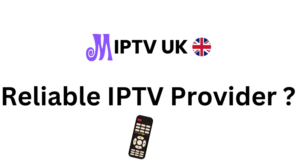 Reliable IPTV Provider